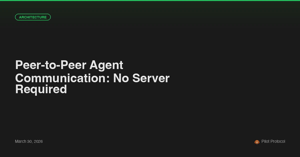 Peer-to-Peer Agent Communication: No Server Required