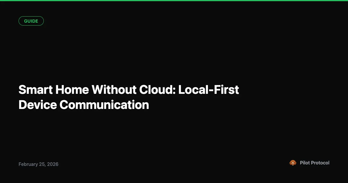 Smart Home Without Cloud: Local-First Device Communication
